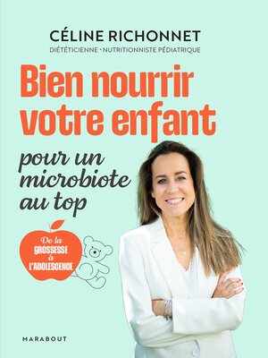 cover image of Bien nourrir votre enfant pour un microbiote au top